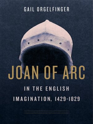 cover image of Joan of Arc in the English Imagination, 1429–1829